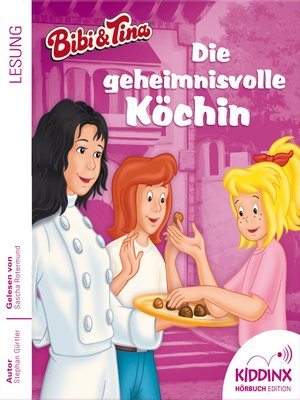 cover image of Die geheimnisvolle Köchin--Bibi & Tina--Hörbuch, Folge 4